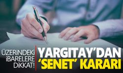 Yargıtay’dan emsal ‘senet’ kararı