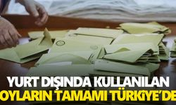 Seçim heyecanı devam ediyor… Yurt dışında kullanılan oyların tamamı Türkiye’de