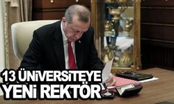 13 üniversiteye yeni rektör atandı