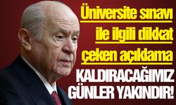 Bahçeli’den üniversite sınavı açıklaması!