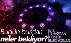 Bugün burcunuzu neler bekliyor? İşte 13 Haziran 2023 günlük burç yorumları!