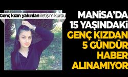 Manisalı genç kız 5 gündür kayıp!