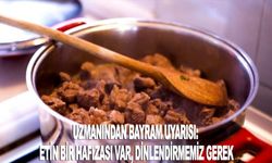 Uzmanından Bayram Uyarısı: Etin Bir Hafızası Var, Dinlendirmemiz Gerek