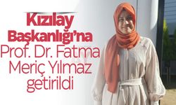 Kızılay Başkanı Prof. Dr. Fatma Meriç Yılmaz oldu