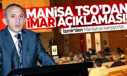 Manisa TSO'dan imar ile ilgili flaş açıklama! "Dışarıdan müdahaleler oluyor"