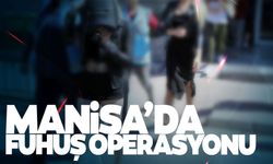 Manisa’da fuhuş operasyonu: 1 tutuklama