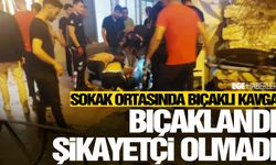 Bıçaklandı, şikayetçi olmadı