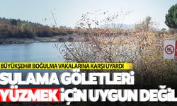 Sulama göletleri için uyarı