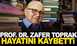 Türkiye’nin önemli sosyal bilimcilerindi… Prof. Dr. Zafer Toprak hayatını kaybetti