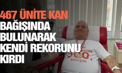 467 ünite kan bağışında bulunarak kendi rekorunu kırdı