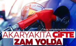 Zam yağmuru durmuyor! Akaryakıt fiyatlarına çifte zam yolda!