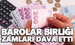 Barolar Birliği zamlara dava açtı!