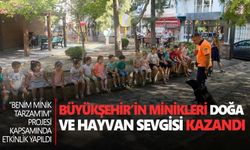 Büyükşehir’in minikleri doğa ve hayvan sevgisi kazandı