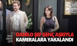 Danilo Şef genç aşkıyla görüntülendi... O detay dikkat çekti