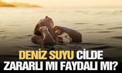 Deniz suyu cilde zararlı mı faydalı mı