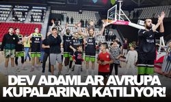 Dev Adamlar Avrupa Kupalarına katılıyor!