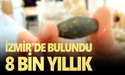 İzmir'de bulundu… 8 bin yıllık