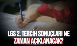 LGS 2. tercih sonuçları ne zaman açıklanacak