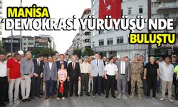 Manisa ‘Demokrasi Yürüyüşü’nde buluştu