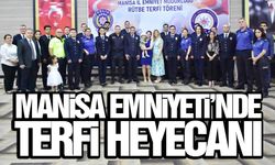 Manisa Emniyeti'nde terfi heyecanı