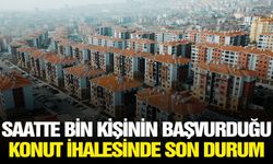 Saatte bin kişinin başvurduğu konut ihalesinde son durum