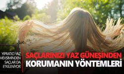 Saçlarınızı yaz güneşinden korumanın yöntemleri