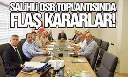 Salihli OSB toplantısında flaş kararlar!