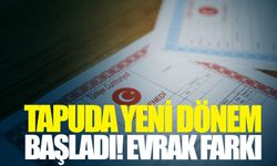 Tapuda yeni dönem başladı! Noter satışında evrak farkı