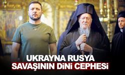 Ukrayna Rusya savaşının dini cephesi