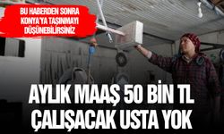 50 bin lira maaşa çalışan bulamıyorlar