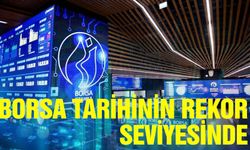 Borsa tarihinin rekor seviyesinde