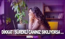 Kronik can sıkıntısı "ennui" için profesyonel destek hayati önem taşıyor