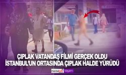 İstanbul'un göbeğinde bir adam, vatandaşların arasında çıplak halde yürüdü