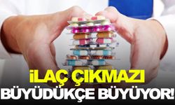 İlaç çıkmazı büyüdükçe büyüyor!