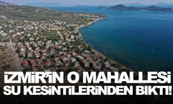 İzmir’in o mahallesi su kesintilerinden bıktı!