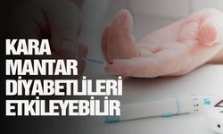 Kara mantar diyabetlileri etkileyebilir