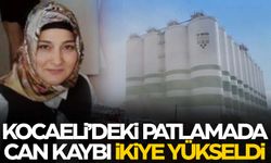 Kocaeli’deki patlamadan bir acı haber daha