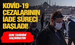 Kovid-19 cezalarının iade süreci başladı