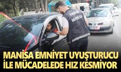 Manisa emniyet uyuşturucu ile mücadelede hız kesmiyor