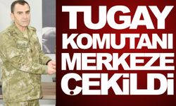 Manisa Tugay Komutanı merkeze çekildi