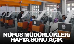 Nüfus Müdürlükleri hafta sonu açık olacak!