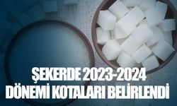 Şekerde 2023-2024 dönemi kotaları belirlendi