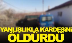 Yanlışlıkla kardeşini öldürdü