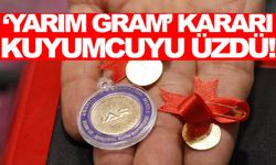 ‘Yarım gram’ kararı kuyumcuyu üzdü!