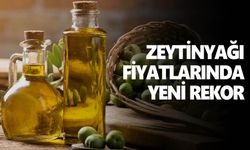 Zeytinyağı fiyatlarında yeni rekor