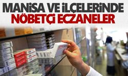 24 Eylül 2023 Manisa nöbetçi eczane listesi yayınlandı! İşte nöbetçi eczaneler…