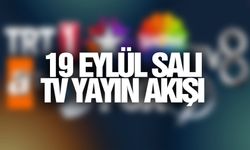 19 Eylül Salı günü TV'de neler var? | TV yayın akışı