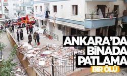 Ankara’da 6 katlı binada patlama: 1 ölü