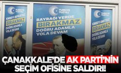 Çanakkale’de AK Parti’nin seçim ofisine taşlı saldırı  