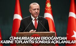 Kabine toplantısı sonrası Erdoğan’dan önemli açıklamalar…